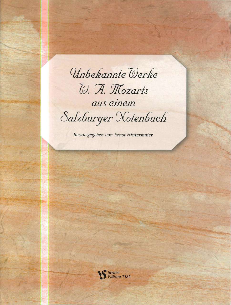 Mozart, Unbekannte Werke Mozarts (Strube)