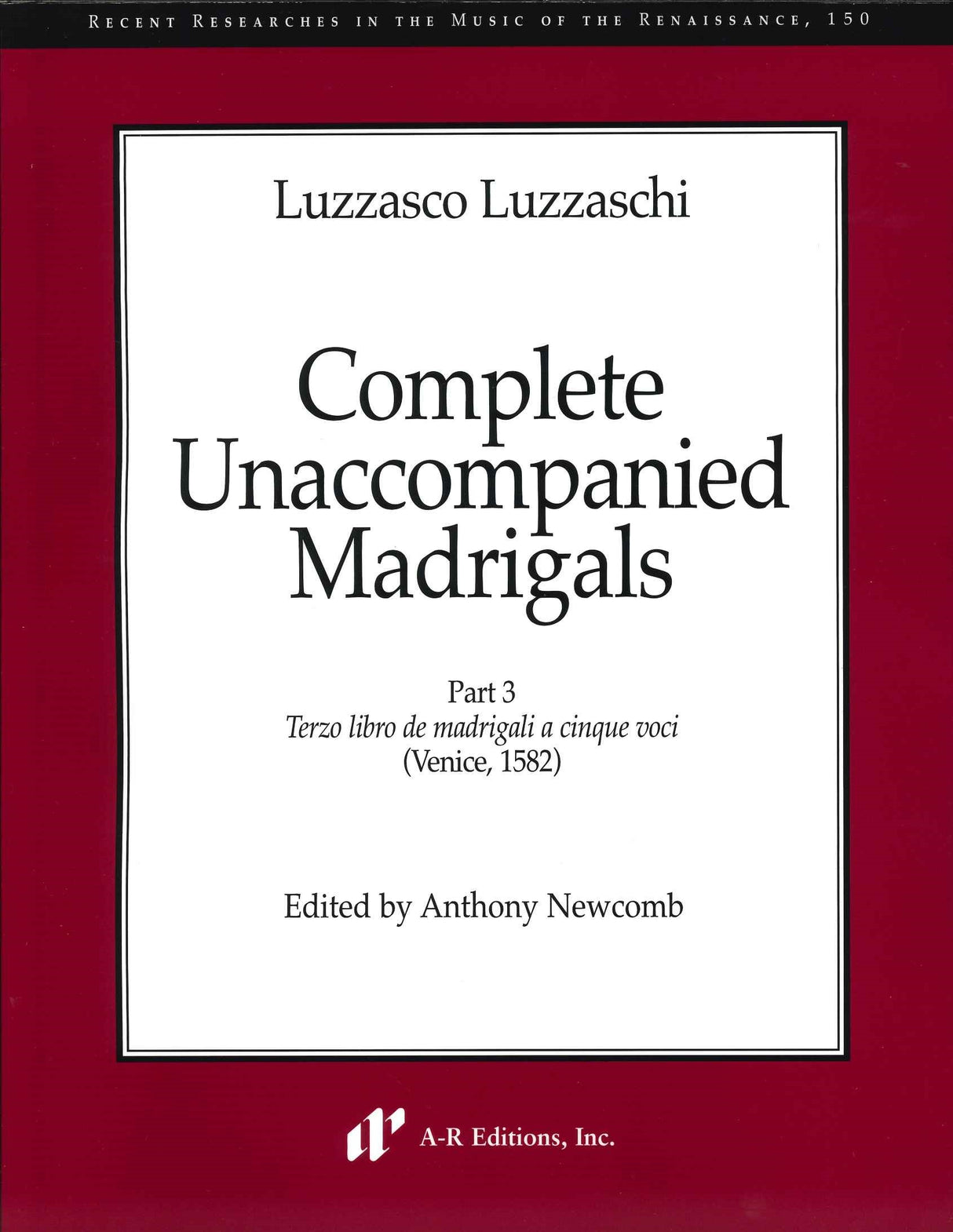 Luzzaschi, Complete Madrigals 3 (R 150) (A-R Editions)