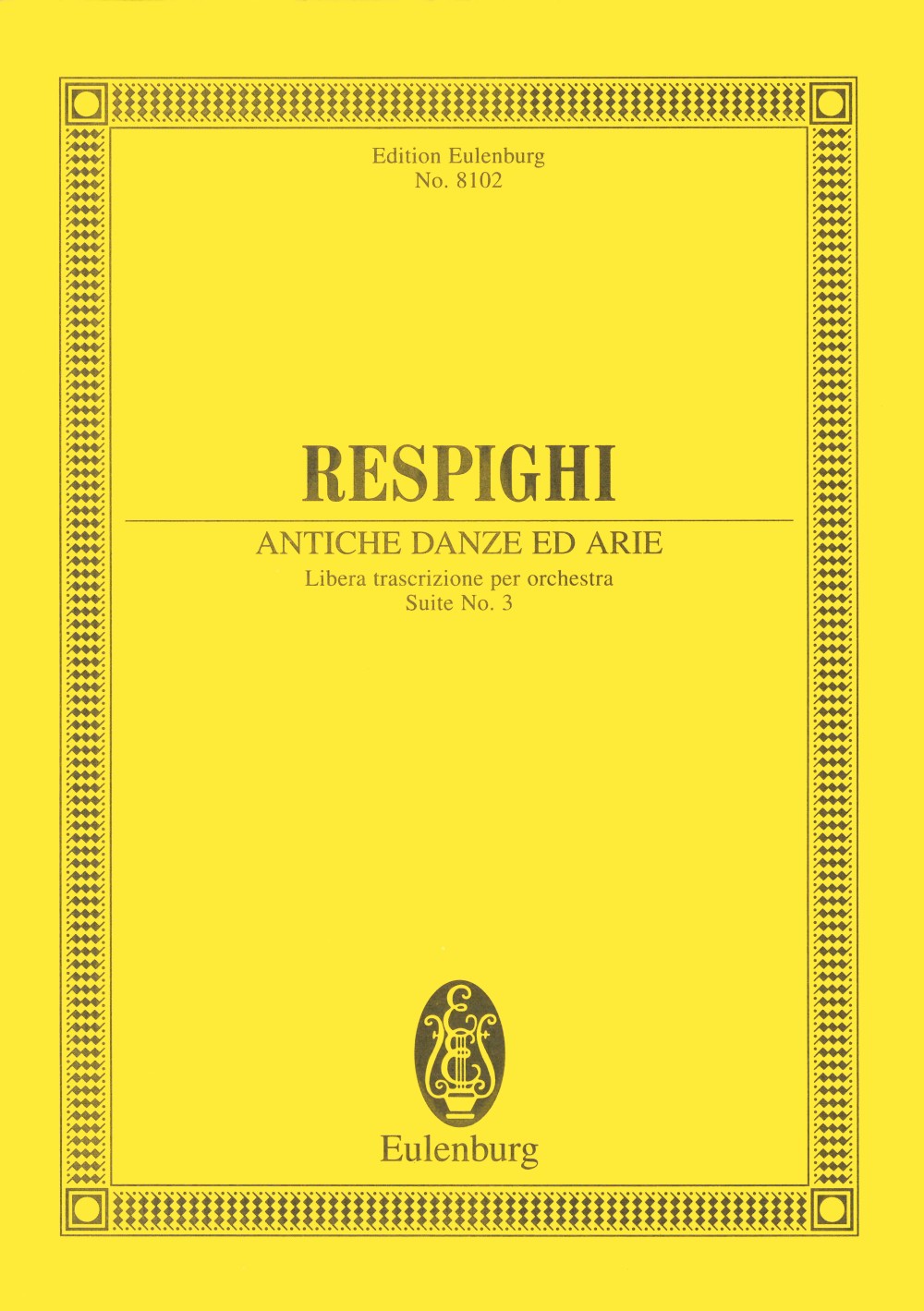 Respighi, Antiche Danze ed Arie 3 (Eulenburg)