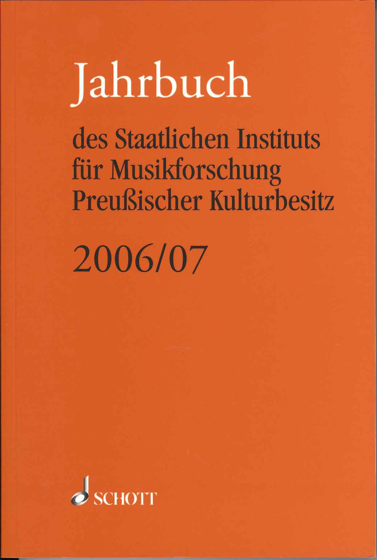 Jahrbuch Staatlichen Instituts 2006/2007 (Schott)