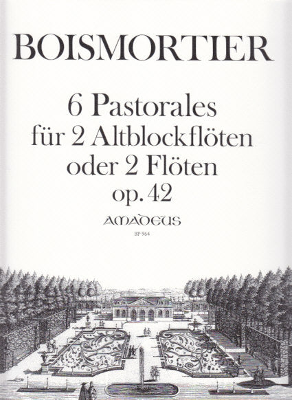 Boismortier, 6 Pastorales op. 42 (AA Rec (Amadeus Verlag)