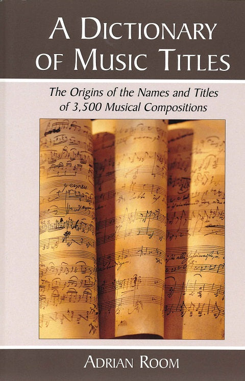 Room, Dictionary of Music Titles (pap) (McFarland)