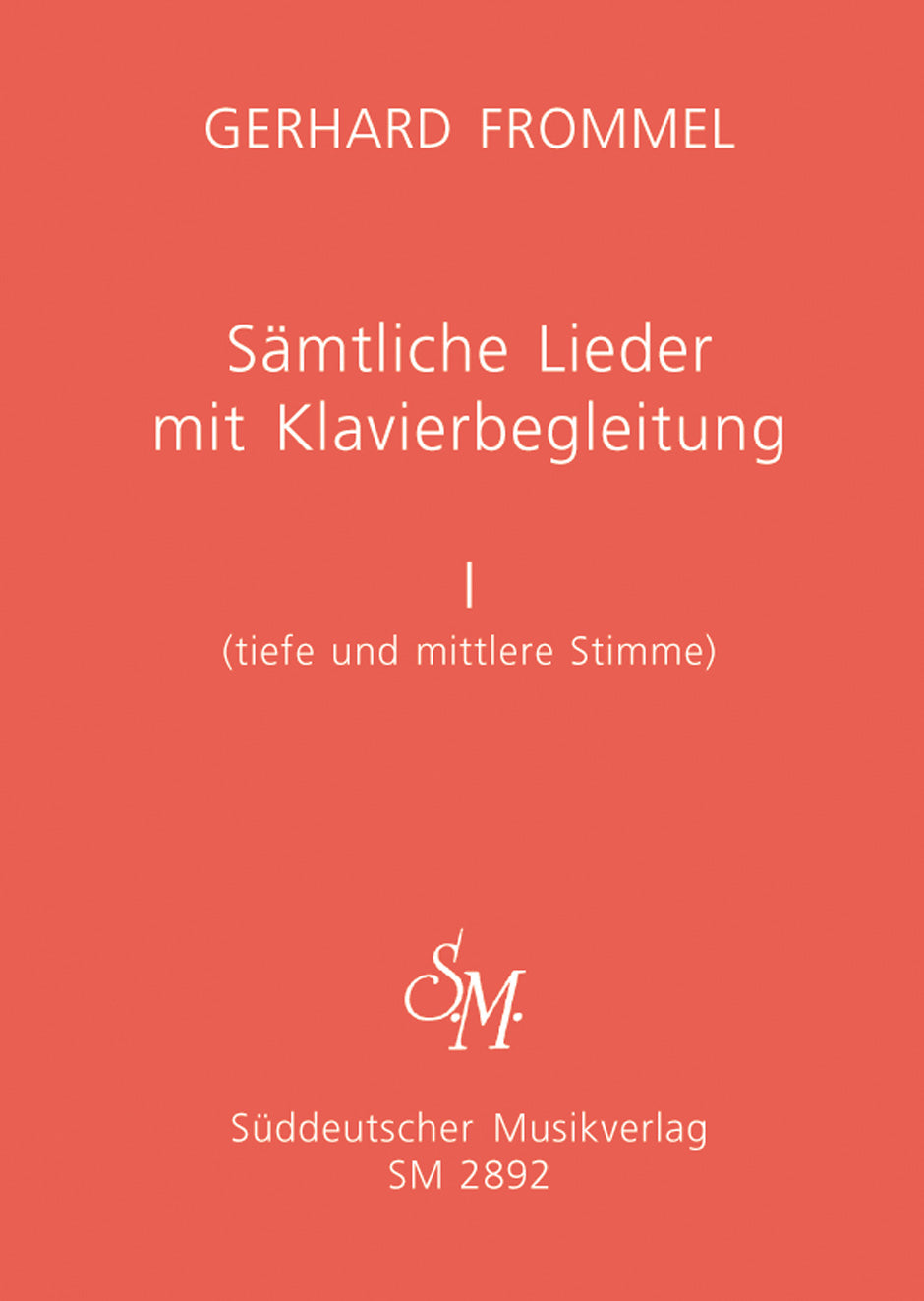 Frommel, Samtliche Lieder mit Klavier 1 (Suddeutscher Musikverlag)
