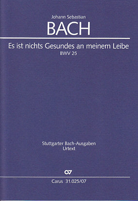 Bach, Cantata No. 25 'Es ist nichts Gesu (Carus)