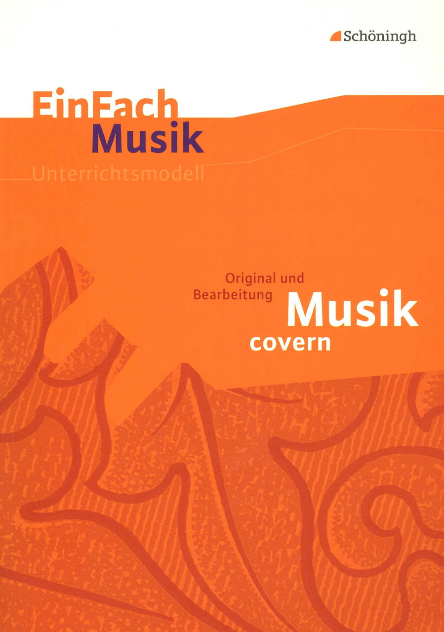 Erlach, Musik covern (+CD) (Schoningh Verlag im Westermann Schulbuch)