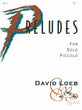 Loeb, Preludes 3 (Pic Solo) (Alry Publications)