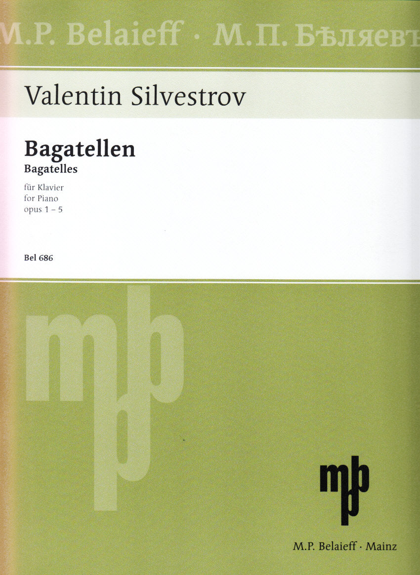 Silvestrov, Bagatellen op. 1-5 (2005-06) (Belaieff)