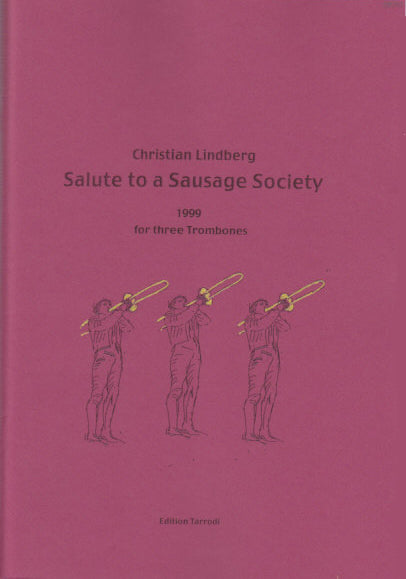 Lindberg, Salue to a Sausage Society (Tarrodi, Edition)