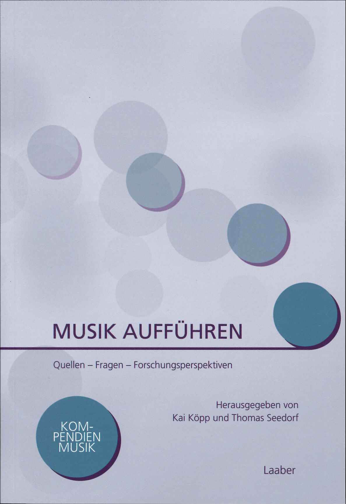 Musik auffuhren: Quellen - Fragen (Laaber Verlag)