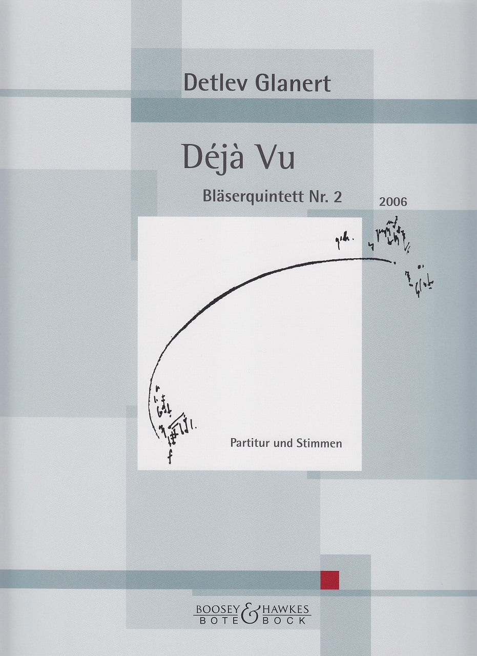 Glanert, Deja vu: Blaserquintett Nr. 2 (Bote & Bock)