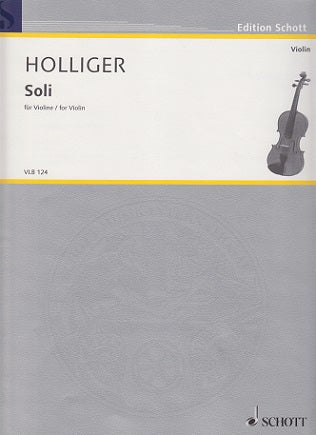 Holliger, Soli fur Violine (Vn Solo) (Schott)