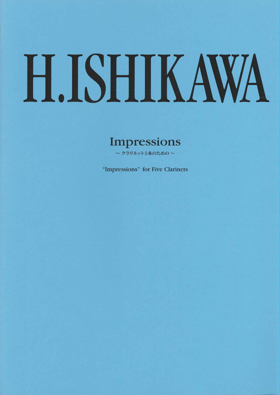 Ishikawa, Impressions for Five Clarinets (花曜社)