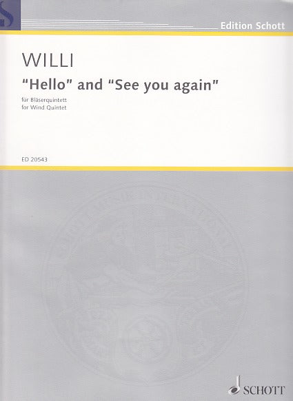 Willi, Hello and See you again (Qnt) (Schott)