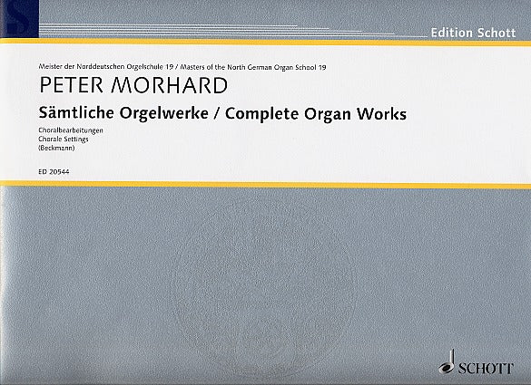 Morhard, Samtliche Orgelwelke (Schott)