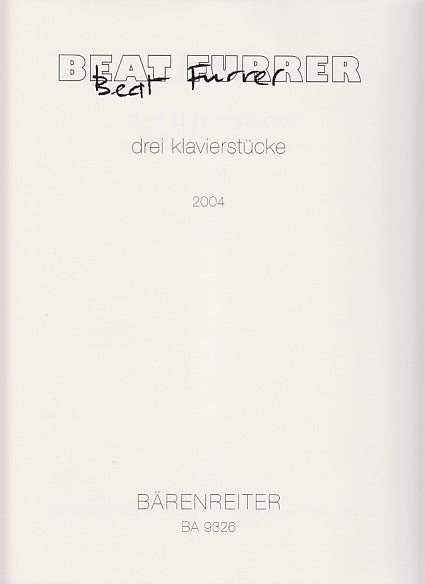 Furrer, 3 Klavierstucke (2004) (Barenreiter)