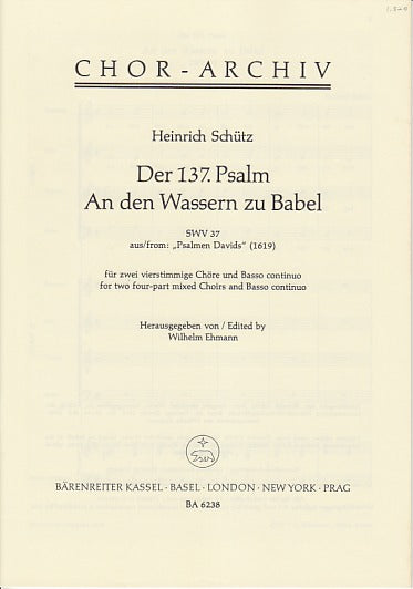 Schutz, Psalm 'Wassern zu Babel' SWV 37 (Barenreiter)