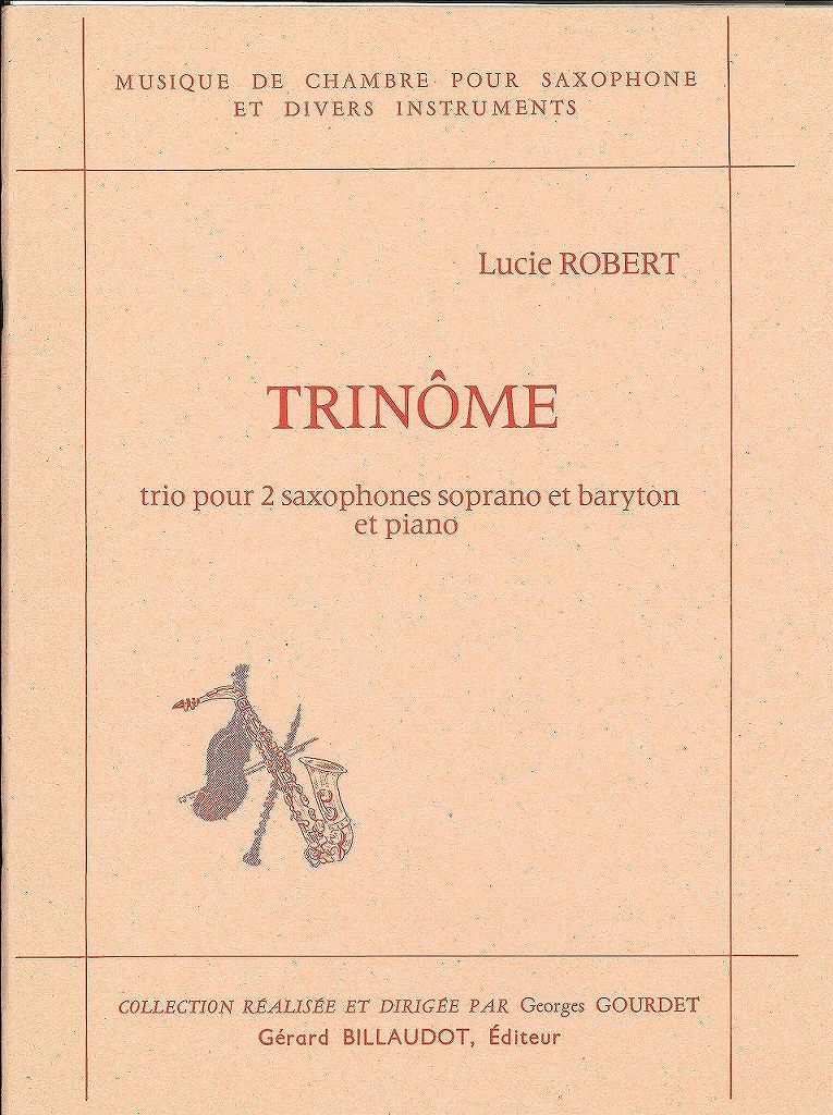 Robert, Trinome (SBr Sax,Pf) (Billaudot)