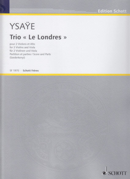 Ysaye, Trio 'Le Londres' (2Vn,Va) (Schott Freres)