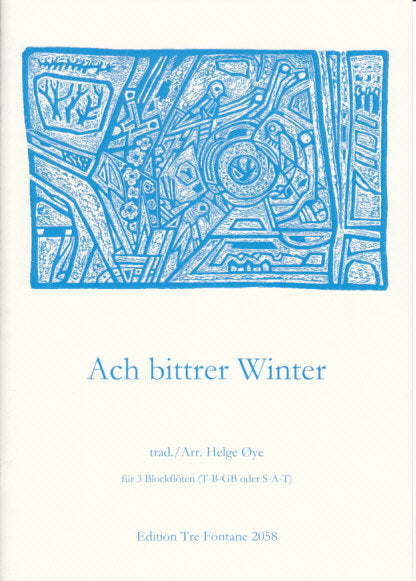 Oye, Ach bittrer Winter (3Rec) (Tre Fontane)