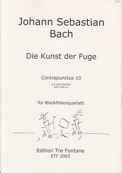 Bach, Kunst der Fuge, Contrapunctus 10 (Tre Fontane)
