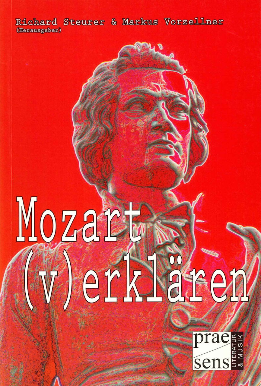 Mozart (v)erklaren: Beitrage zum Mozart (Praesens)
