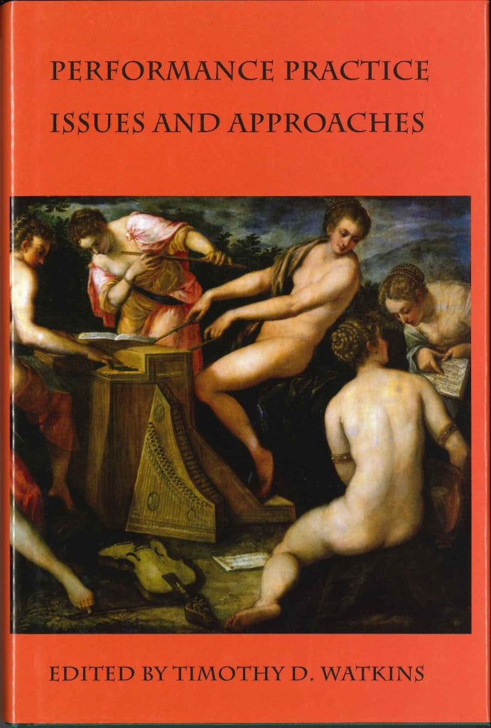 Watkins, Performance Practice: Issues (Steglein Pub.)