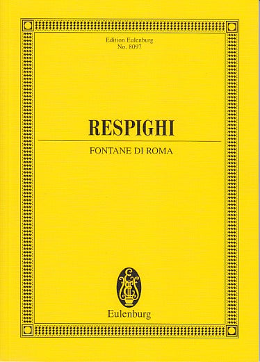 Respighi, Fontane di Roma (Eulenburg)