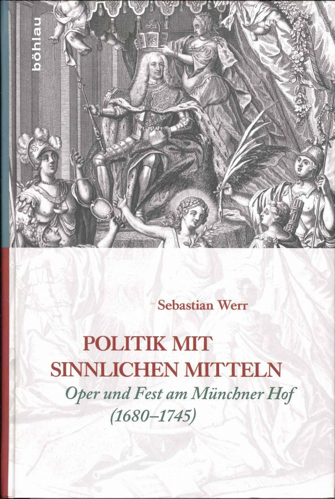 Werr, Politik mit sinnlichen Mitteln (Bohlau)