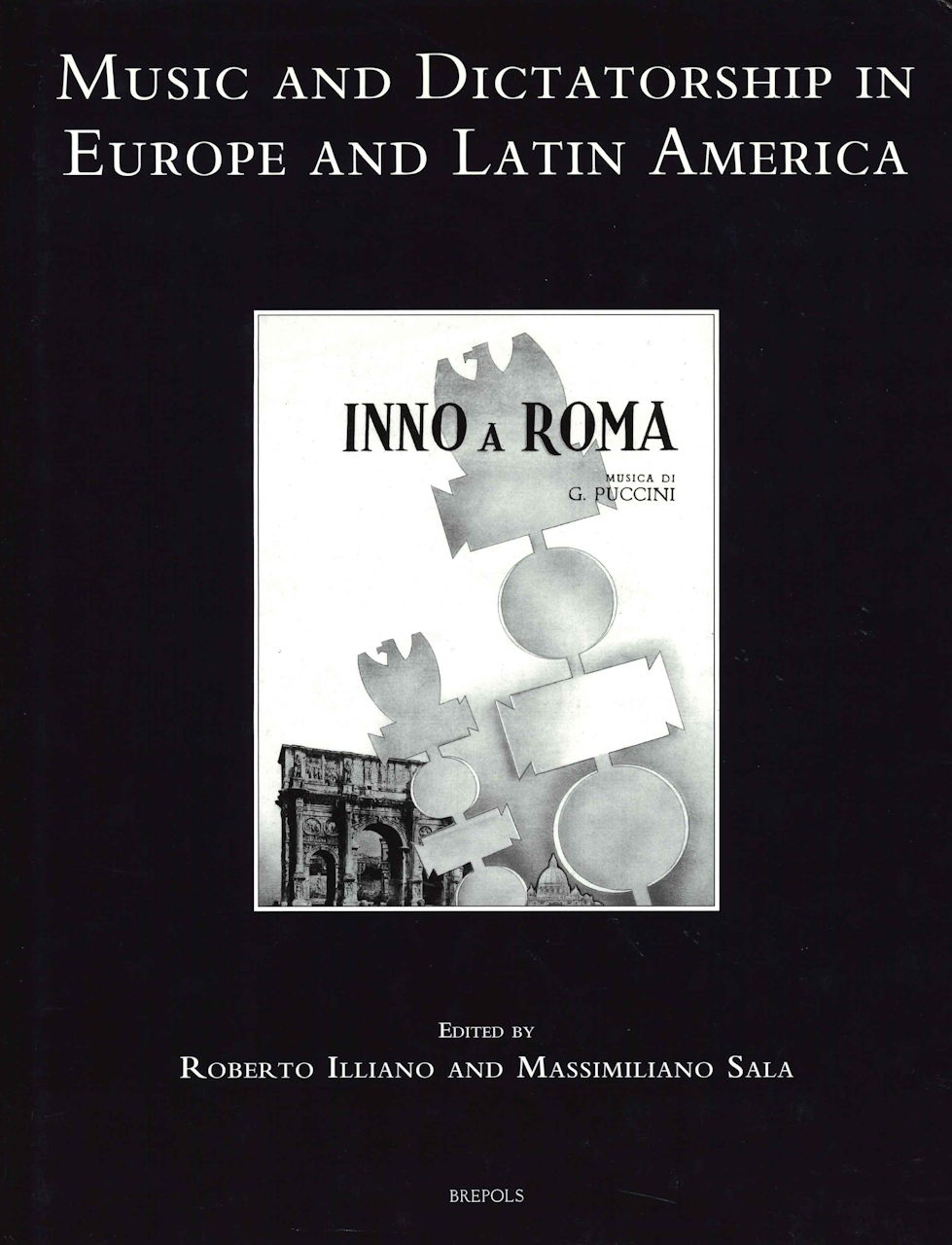 Illiano, Music and Dictatorship in Europ (Brepols)