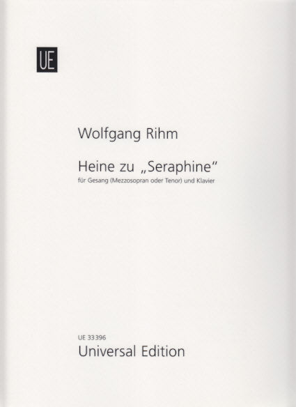 Rihm, Heine zu 'Seraphine' (2006) (Universal)