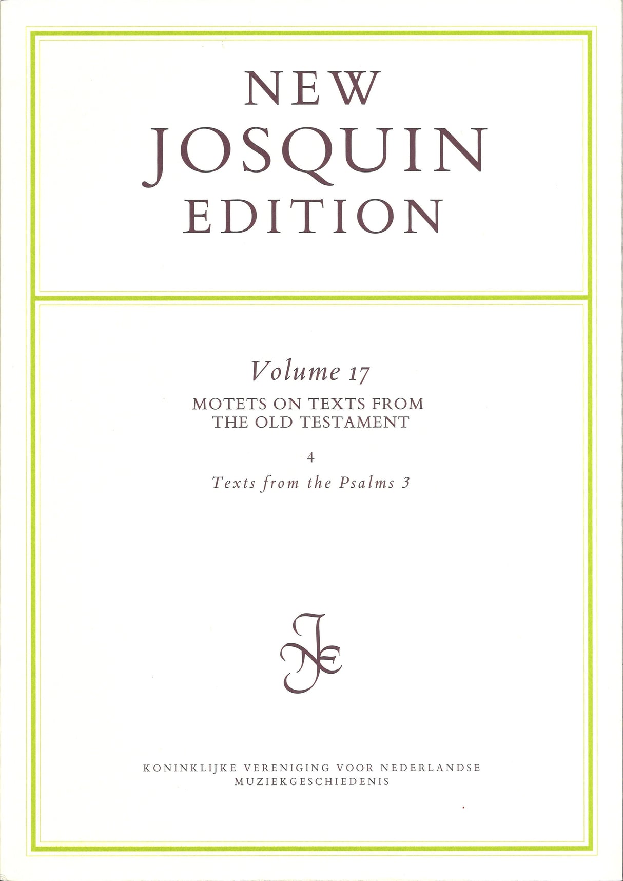 New Josquin Edition 17: Motets (KVNM)