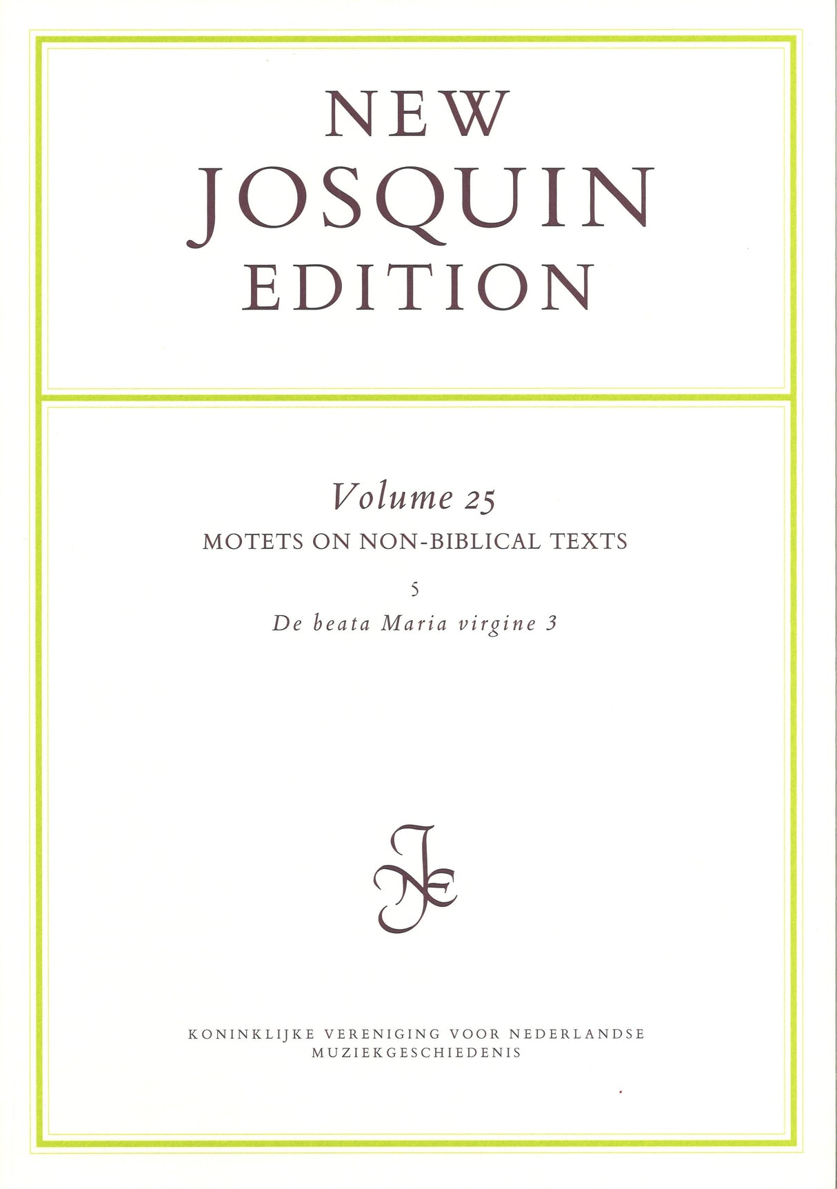 New Josquin Edition 25: Motets (KVNM)
