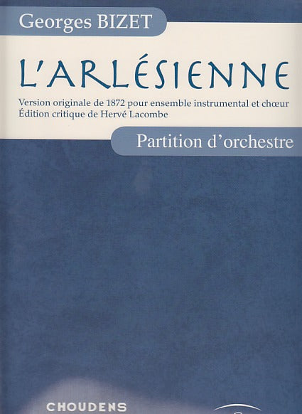 Bizet, Arlesienne: Version orig. 1872 (Choudens)