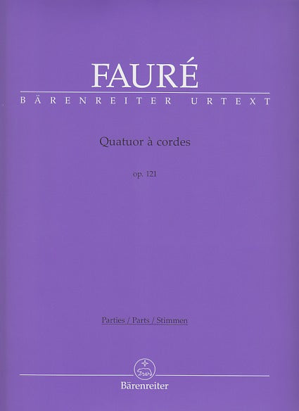 Faure, Quatuor a cordes op. 121 (Barenreiter)