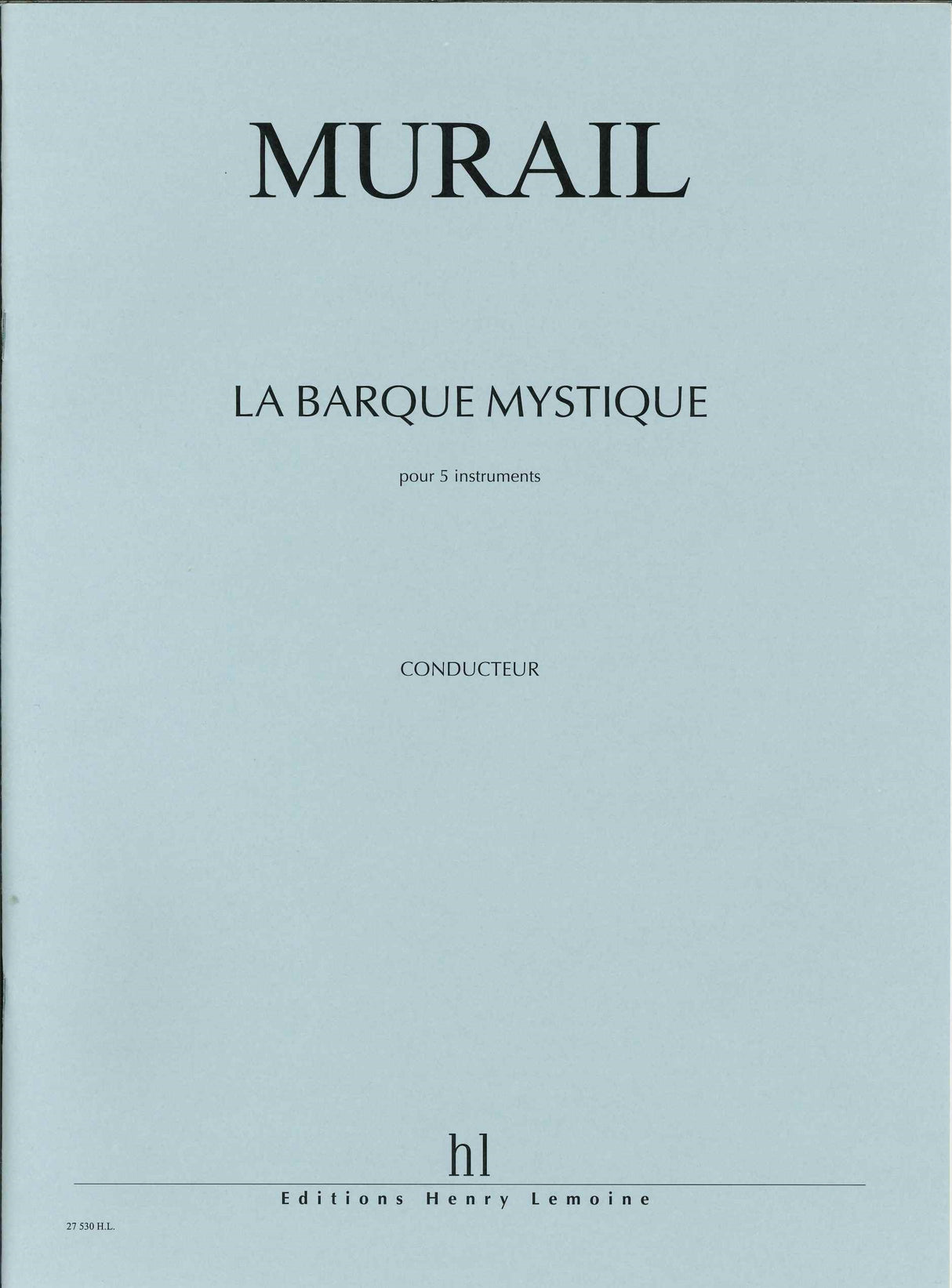 Murail, Barque mystique (Fl,Cl,Vn,Vc,Pf) (Lemoine)