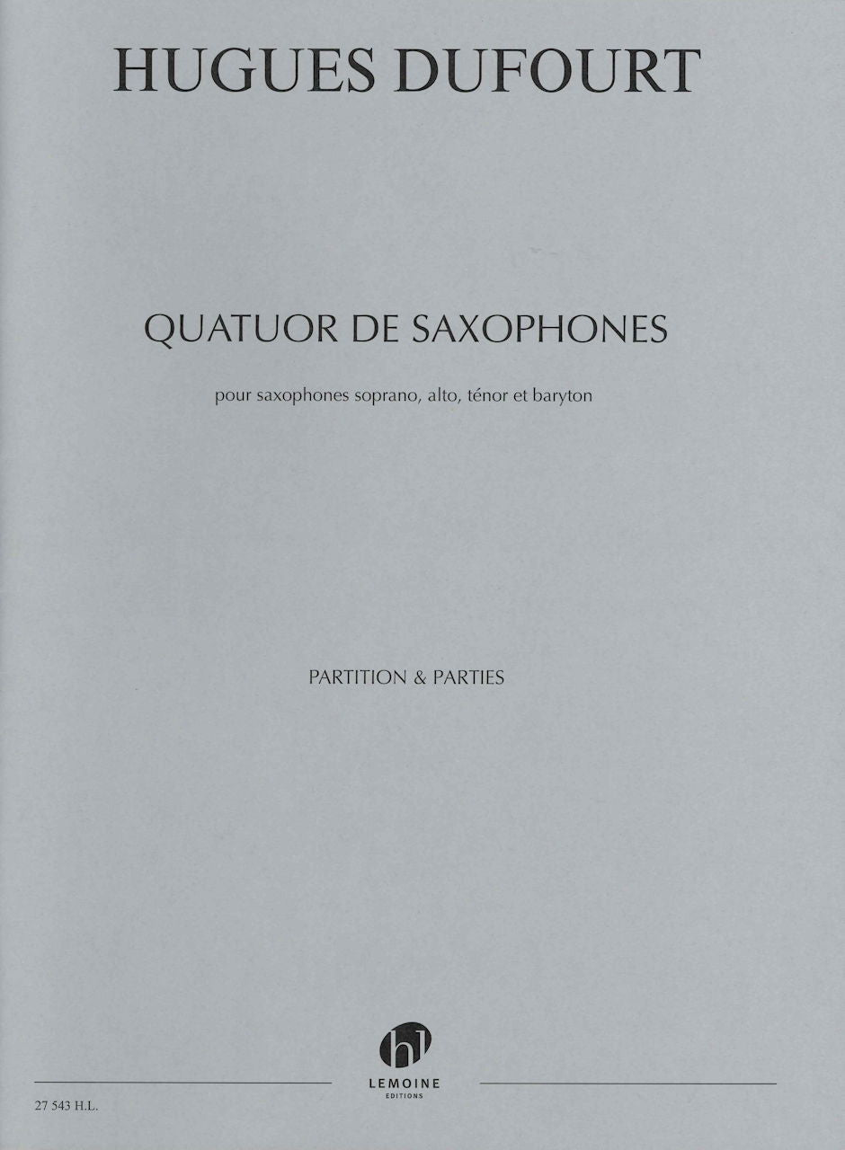 Dufourt, Quatuor de saxophones (Lemoine)