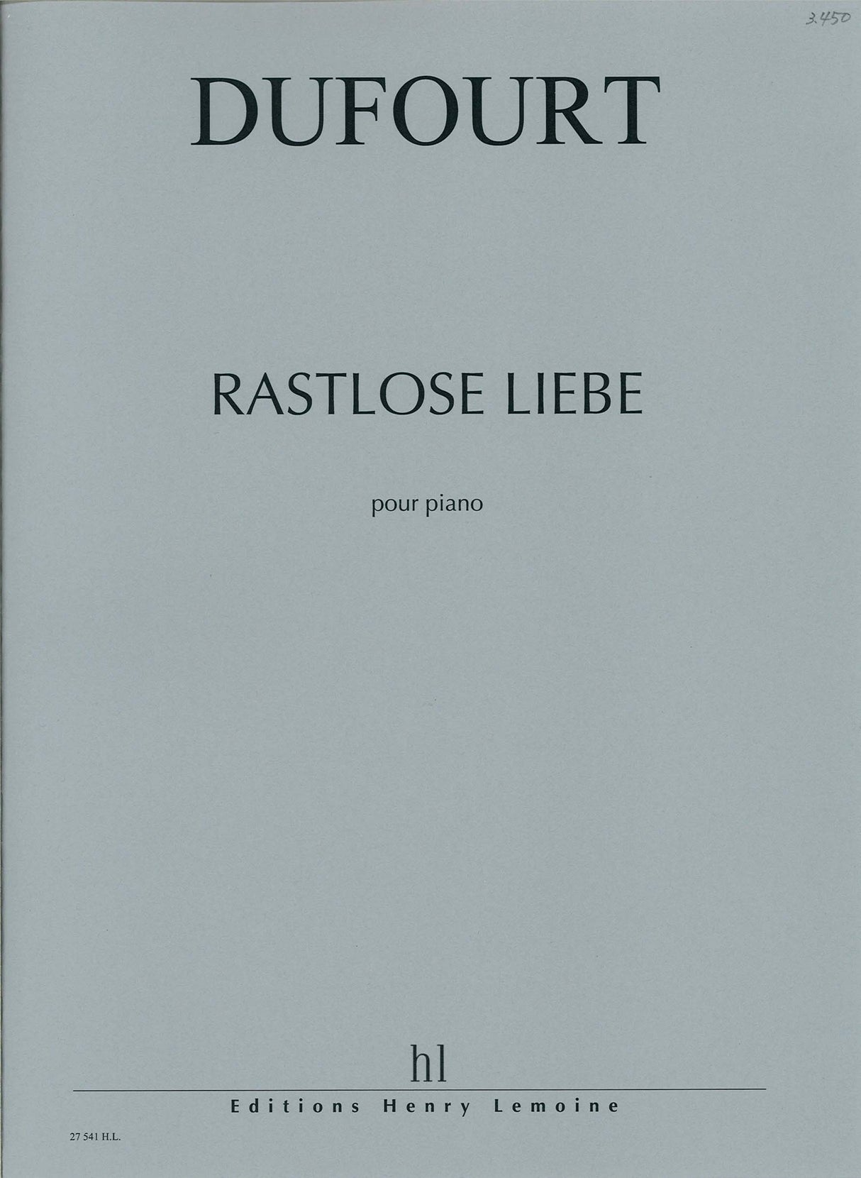 Dufourt, Rastlose Liebe (1997/rev. 2001) (Lemoine)