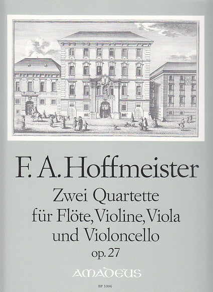 Hoffmeister, 2 Quartets op. 27 (Fl,Str) (Amadeus Verlag)