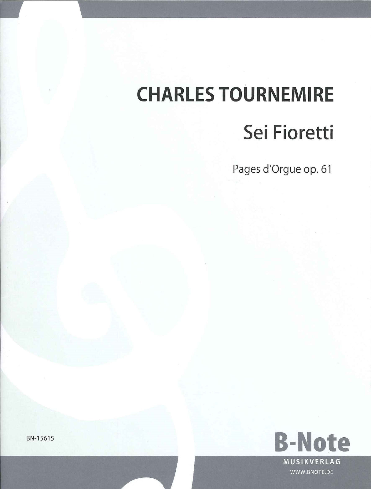 Tournemire, 6 Fioretti op. 60 (B-Note)