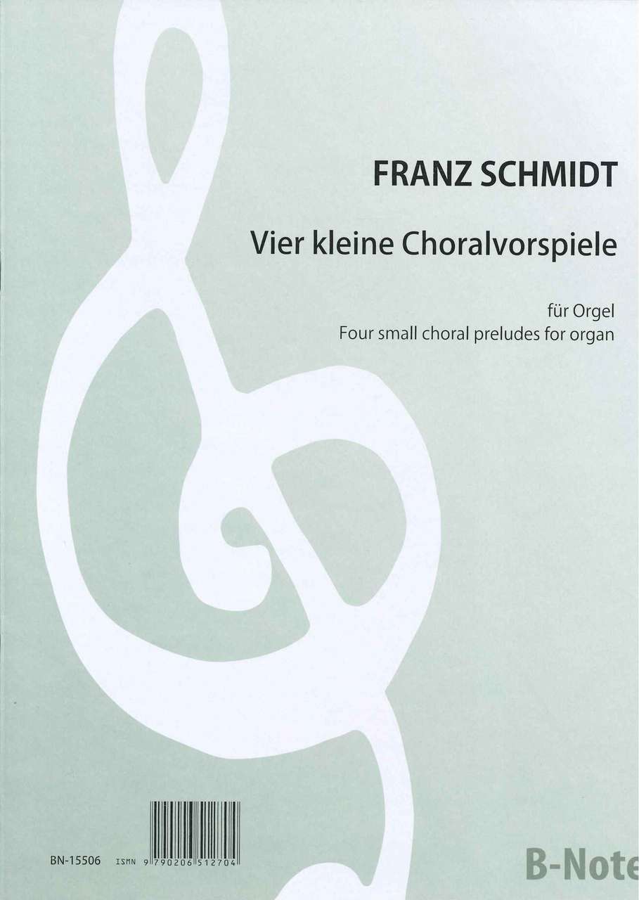 Schmidt, 4 kleine Choralvorspiele (B-Note)