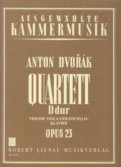 Dvorak, Piano Quartet op. 23 in D, B 53 (R.Lienau)