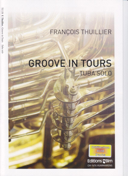 Thuillier, Groove in Tours (Tba Solo) (Bim)