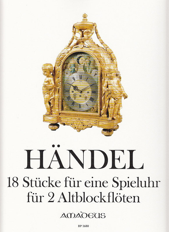 Handel, 18 Stucke fur eine Spieluhr (Amadeus Verlag)