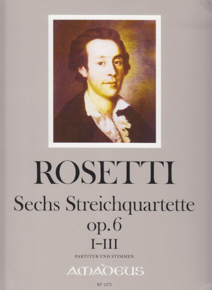 Rosetti, Streichquartette op. 6/4-6 (Amadeus Verlag)