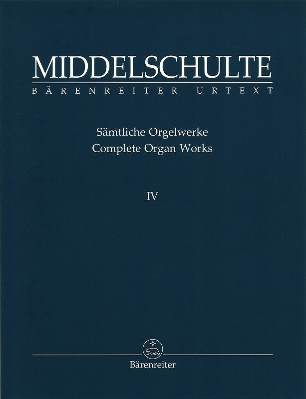 Middelschulte, Samtliche Orgelwerke 4 (Barenreiter)