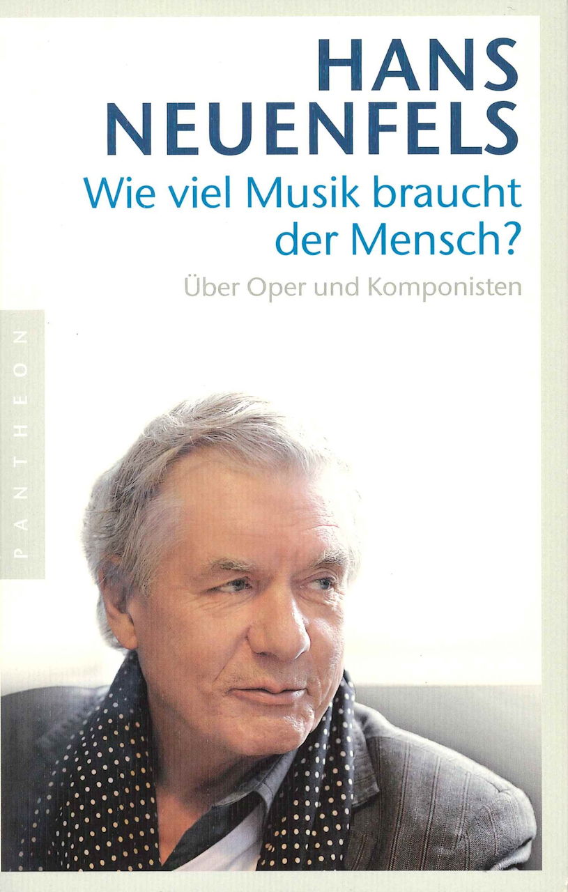 Neuenfels, Wie viel Musik braucht der (Pantheon)