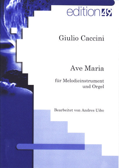 Caccini, Ave Maria (Melody Inst,Org) (Edition 49)