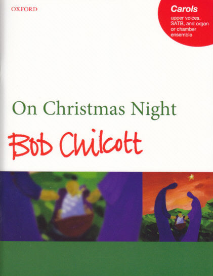 Chilcott, On Christmas Night (Oxford University Press)