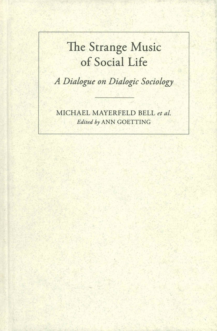 Strange Music of Social Life: A Dialogue (Temple University Press)