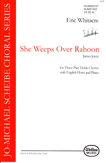 Whitacre, She Weeps over Rahoon (Walton Music)